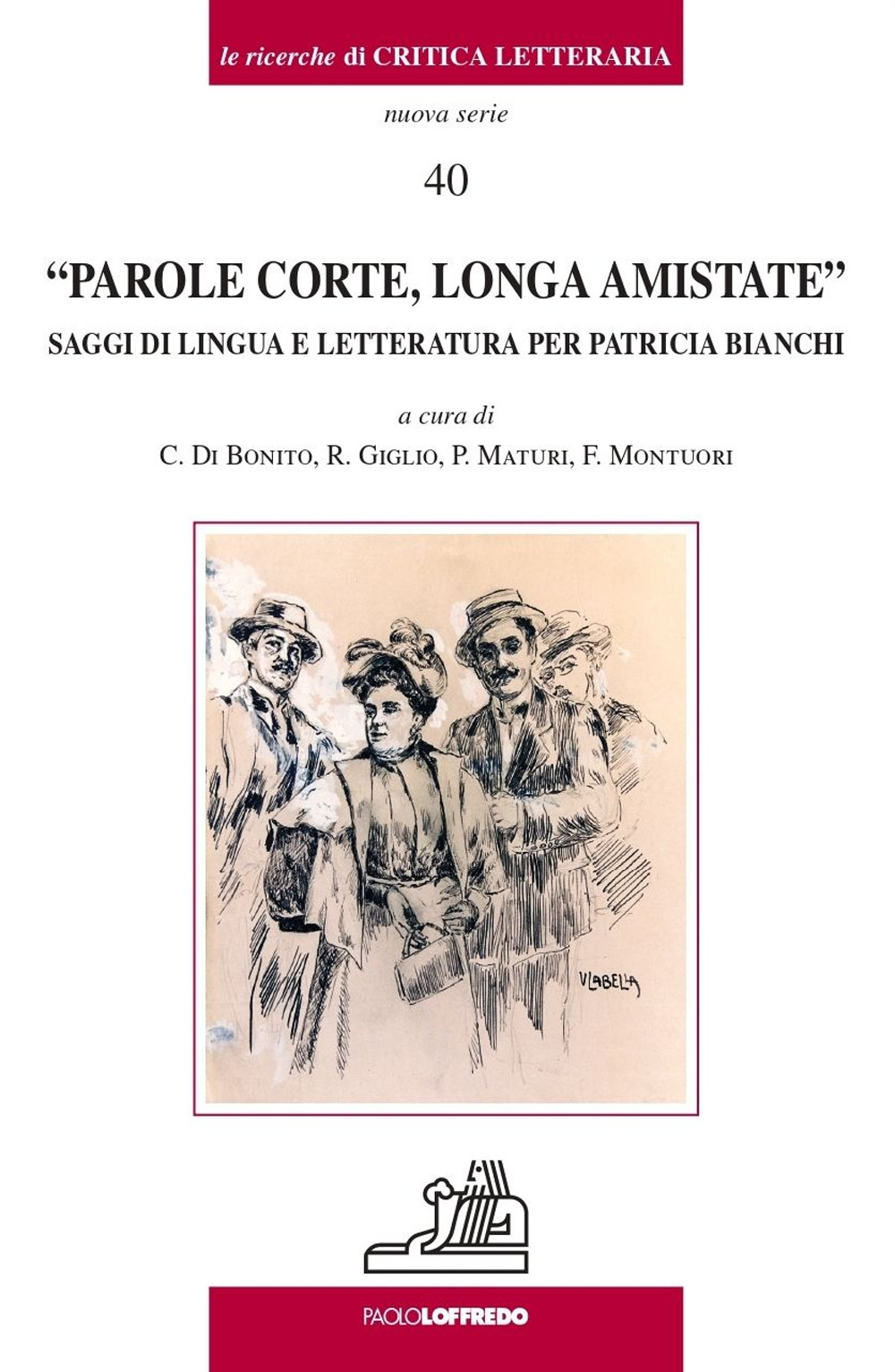 Parole corte longa amistate. Saggi di lingue e letteratura per Patricia Bianchi