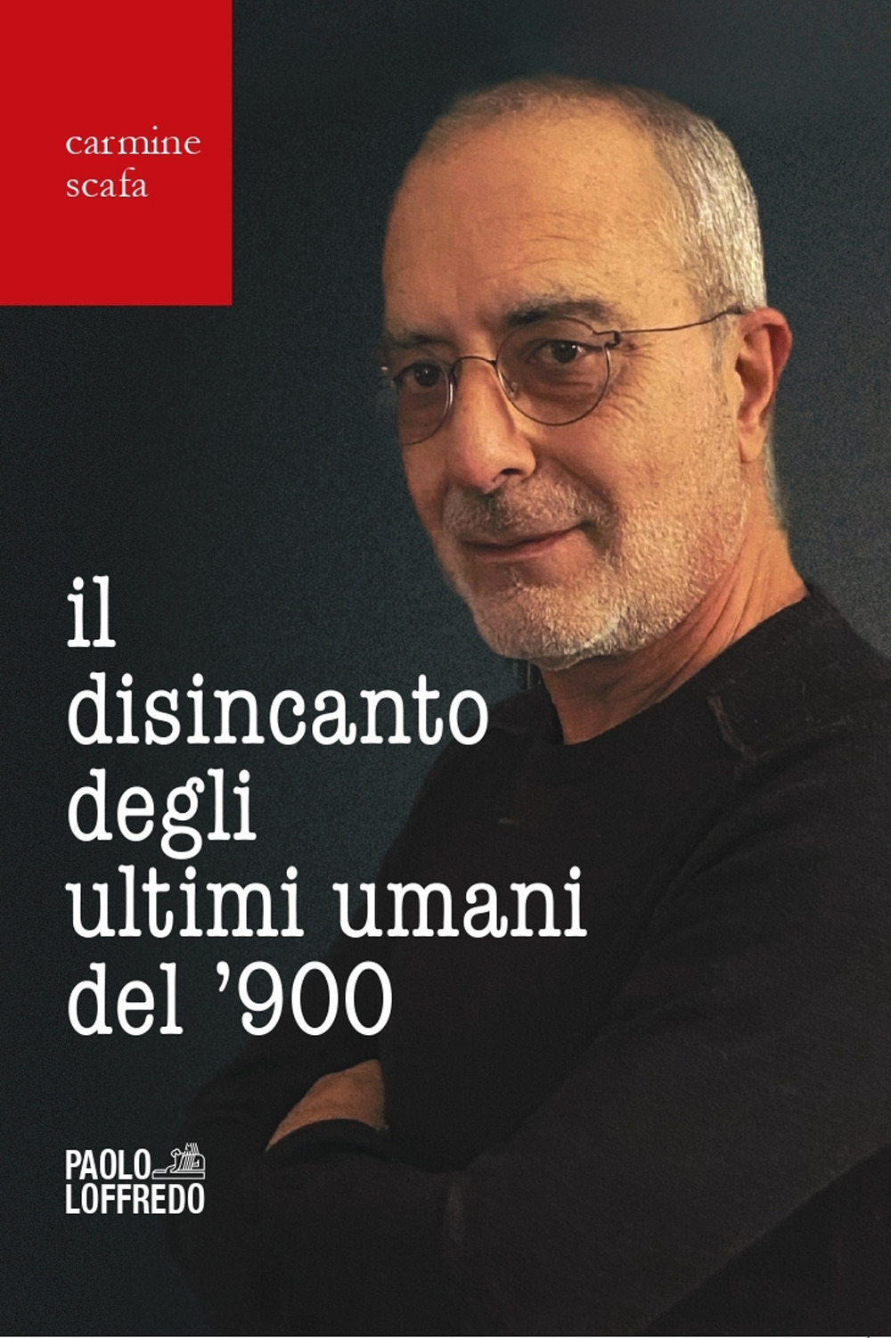 Il disincanto degli ultimi umani del '900