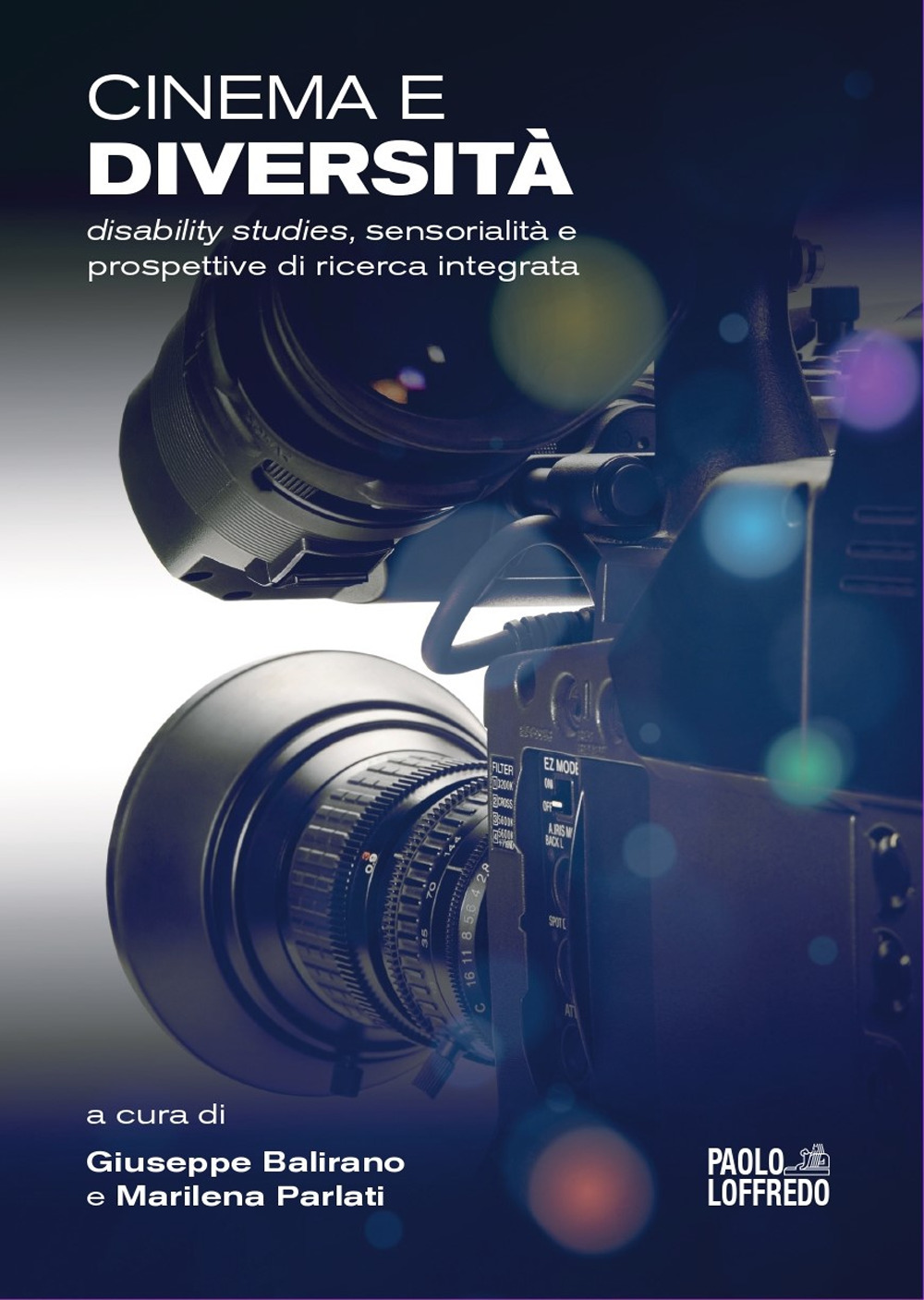 Cinema e diversità. Disability studies, sensorialità e prospettive di ricerca integrata