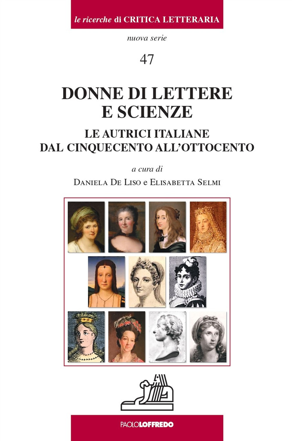 Donne di lettere e scienze. Le autrici italiane dal cinquecento all'ottocento