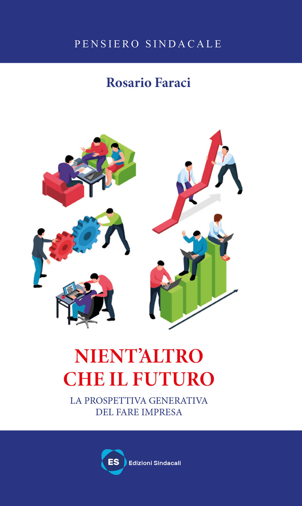 Nient'altro che il futuro. La prospettiva generativa del fare impresa