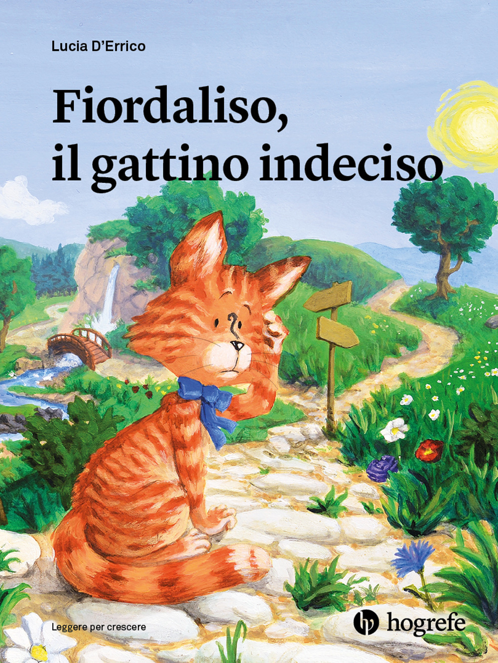 Fiordaliso, il gattino indeciso. Ediz. illustrata