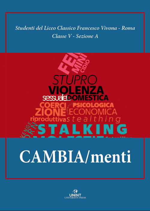 Cambia/menti. La responsabilità del cambiamento per eliminare la violenza contro le donne