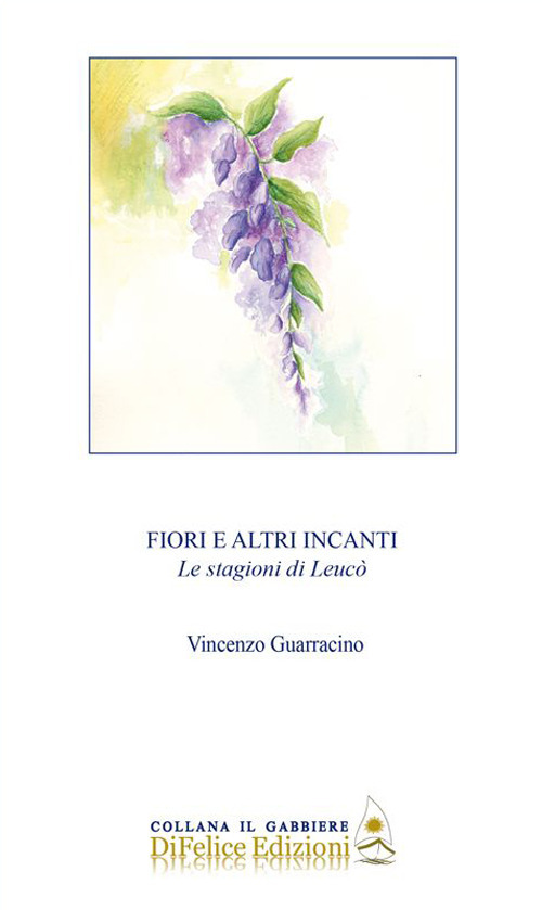 Fiori e altri incanti. Le stagioni di Leucò