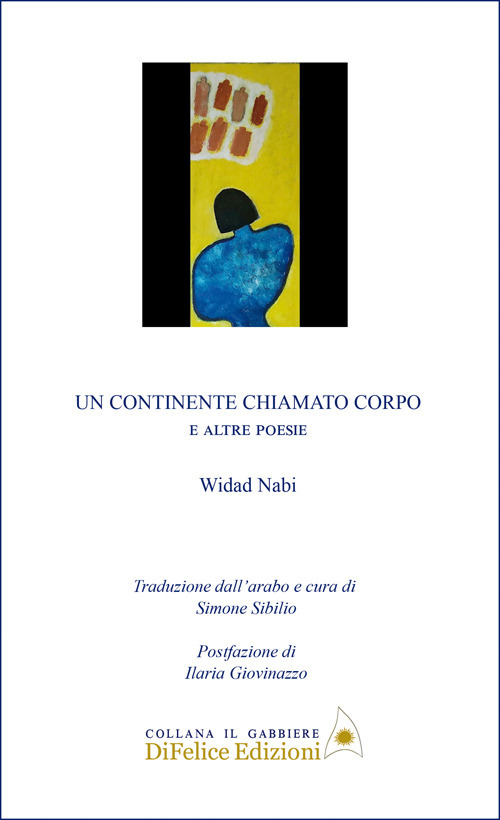 Un continente chiamato corpo. E altre poesie. Ediz. multilingue