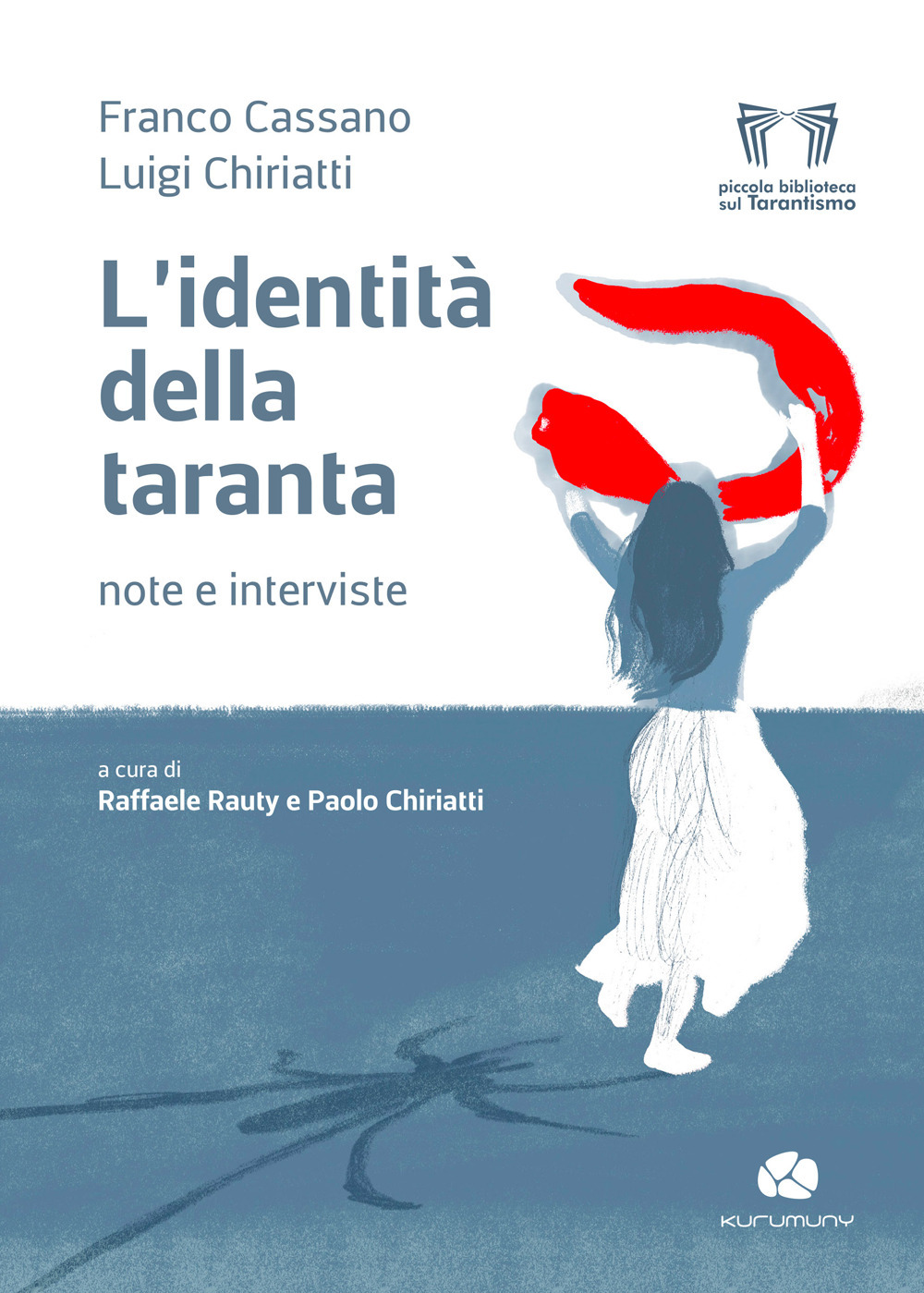 L'identità della taranta. Note e interviste