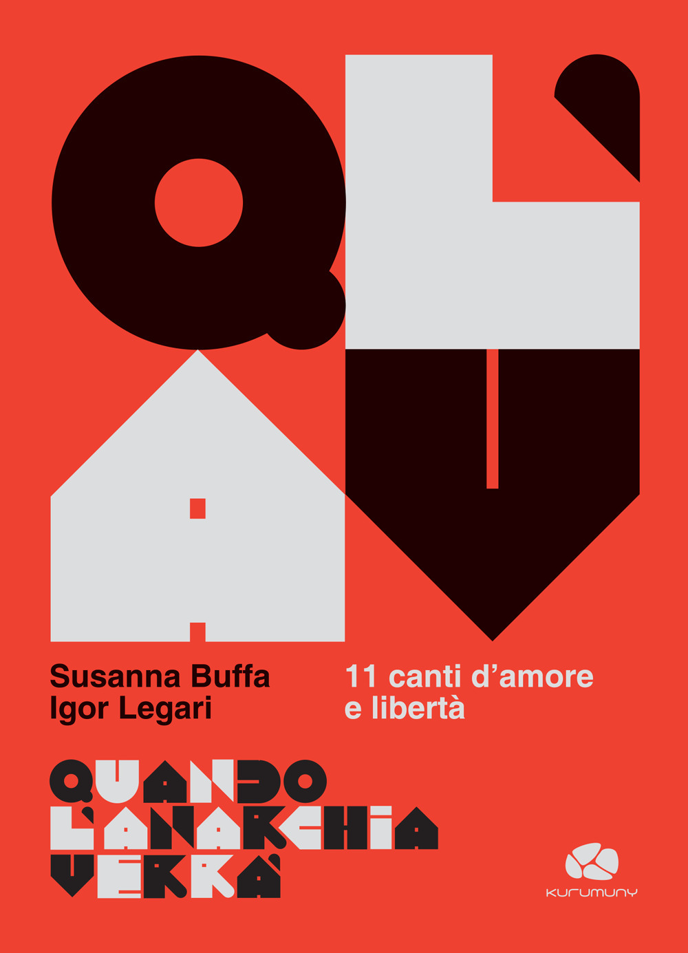 Quando l'Anarchia verrà. 11 canti d'amore e libertà. Con File audio online