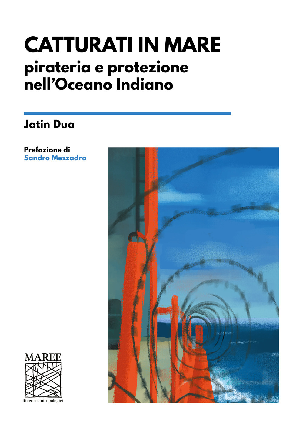 Catturati in mare. Pirateria e protezione nell'Oceano Indiano