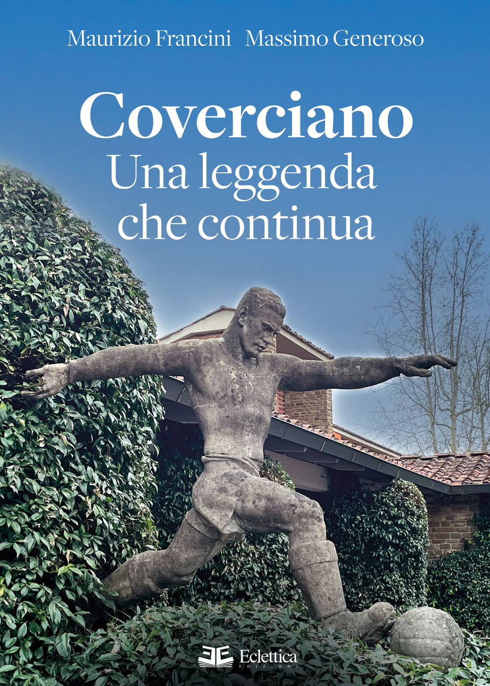 Coverciano. Una leggenda che continua