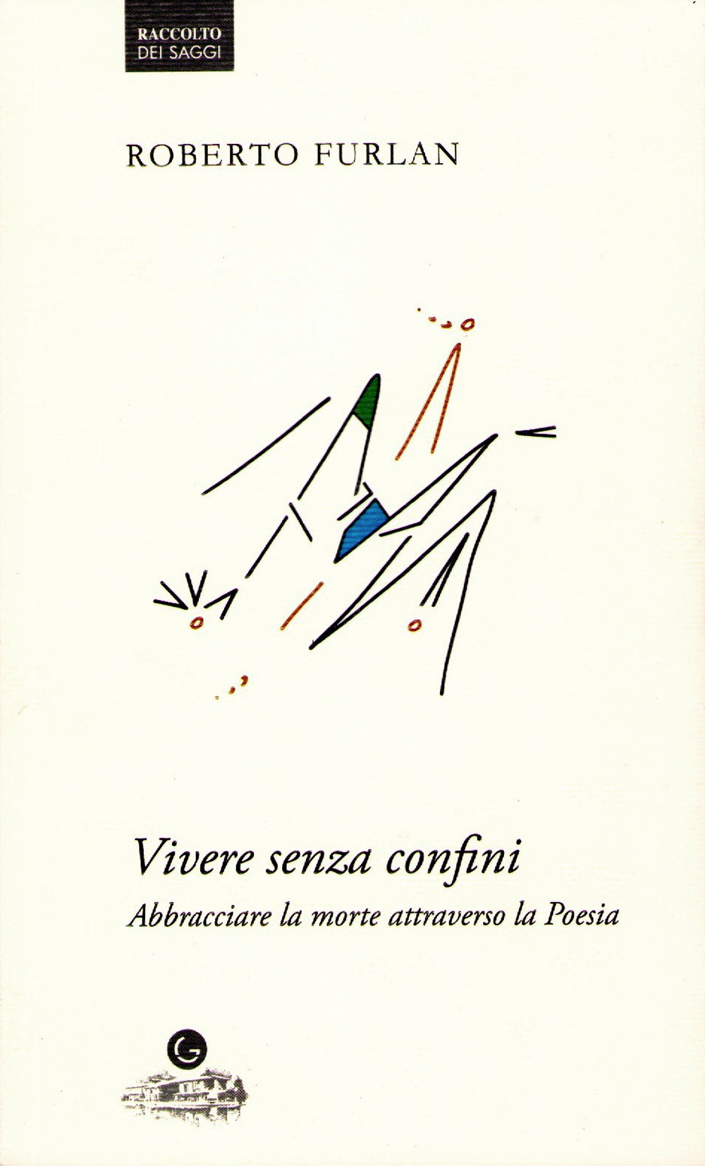 Vivere senza confini. Abbracciare la morte attraverso la poesia