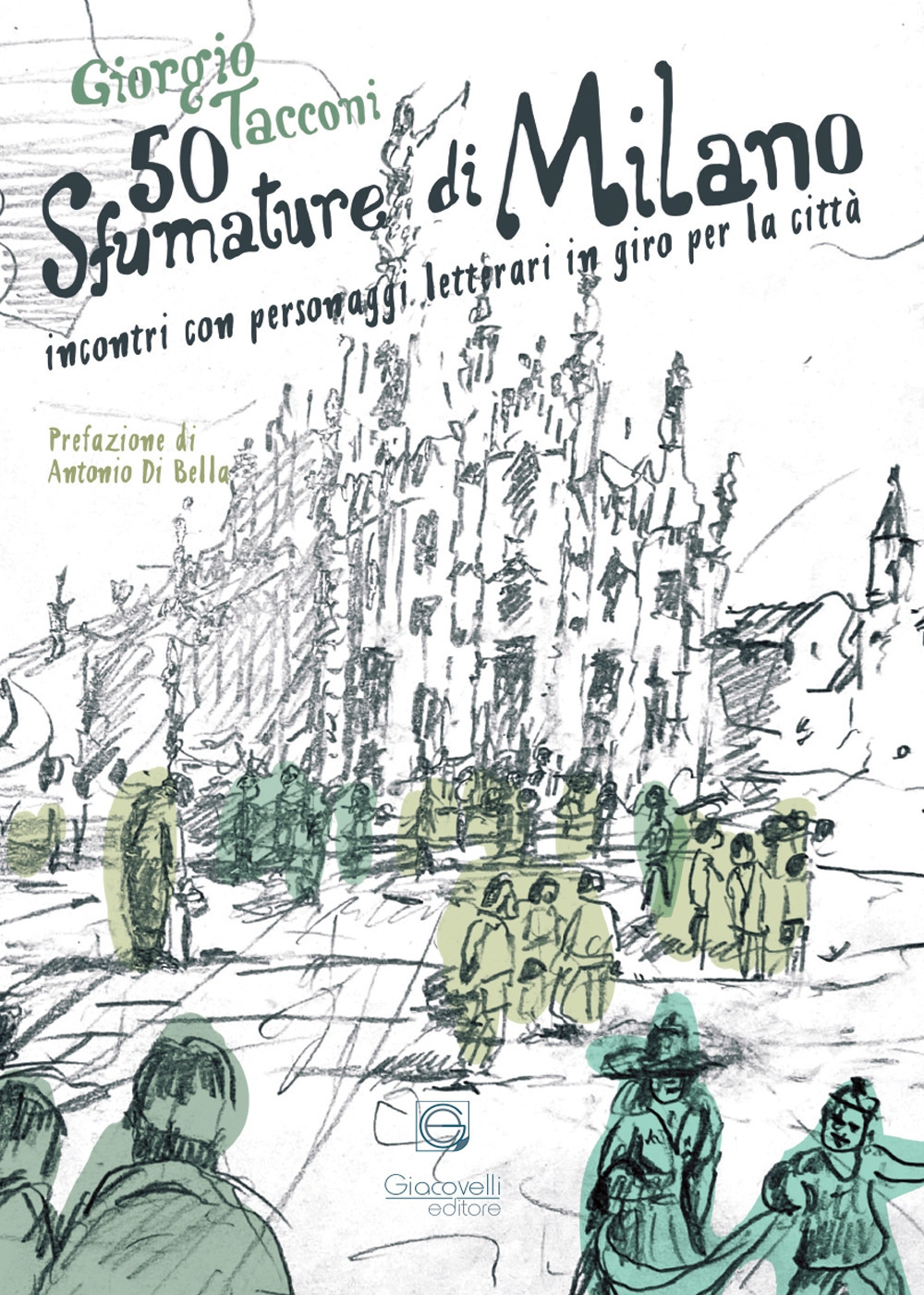 50 sfumature di Milano. Incontri con personaggi letterari in giro per la città