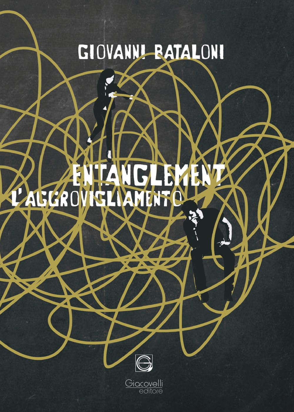 Entanglement. L'aggrovigliamento