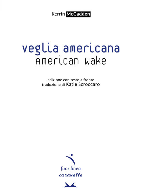 Veglia americana-American wake. Ediz. multilingue