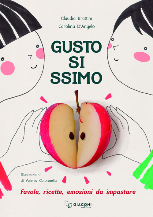 Gustosissimo. Favole, ricette, emozioni da impastare