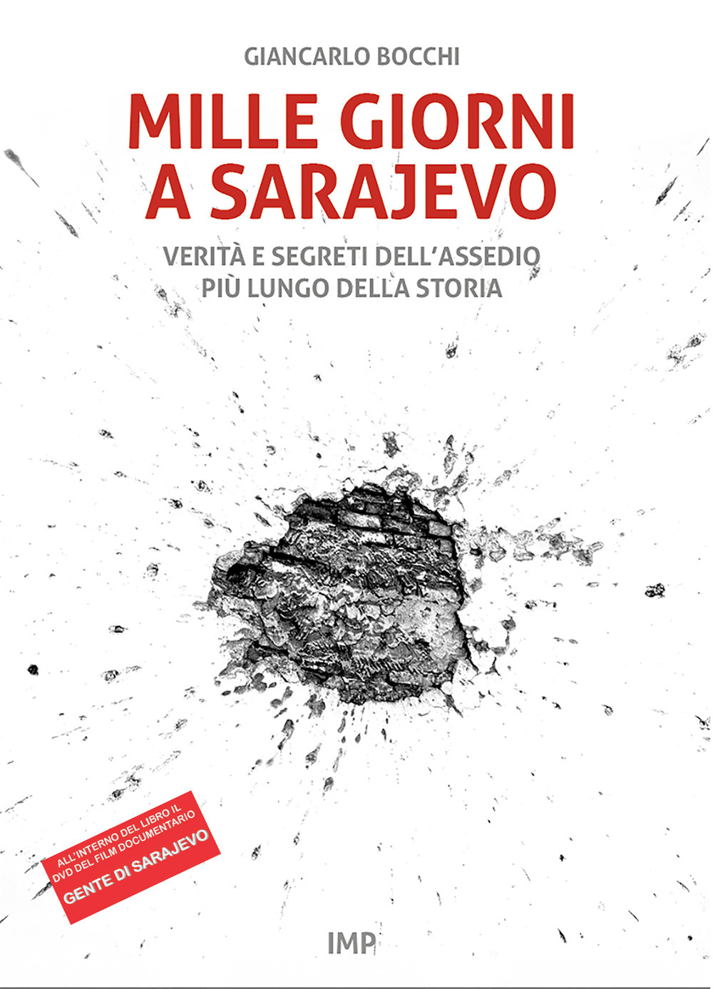 Mille giorni a Sarajevo. Verità e segreti dell'assedio più lungo della storia. Con DVD video