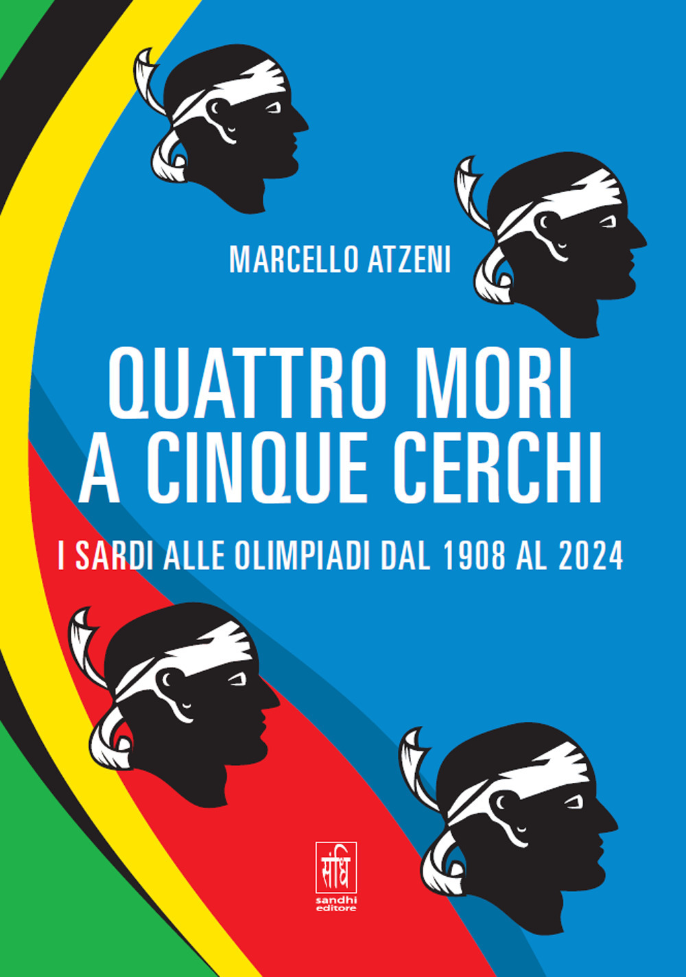 Quattro mori a cinque cerchi. I Sardi alle Olimpiadi dal 1908 al 2024