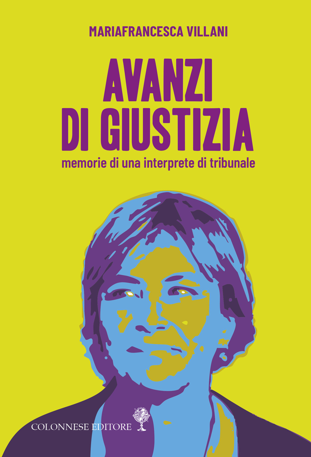 Avanzi di giustizia. Memorie di una interprete di tribunale