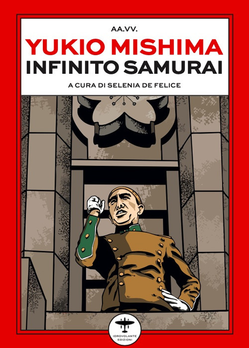 Yukio Mishima. Infinito samurai