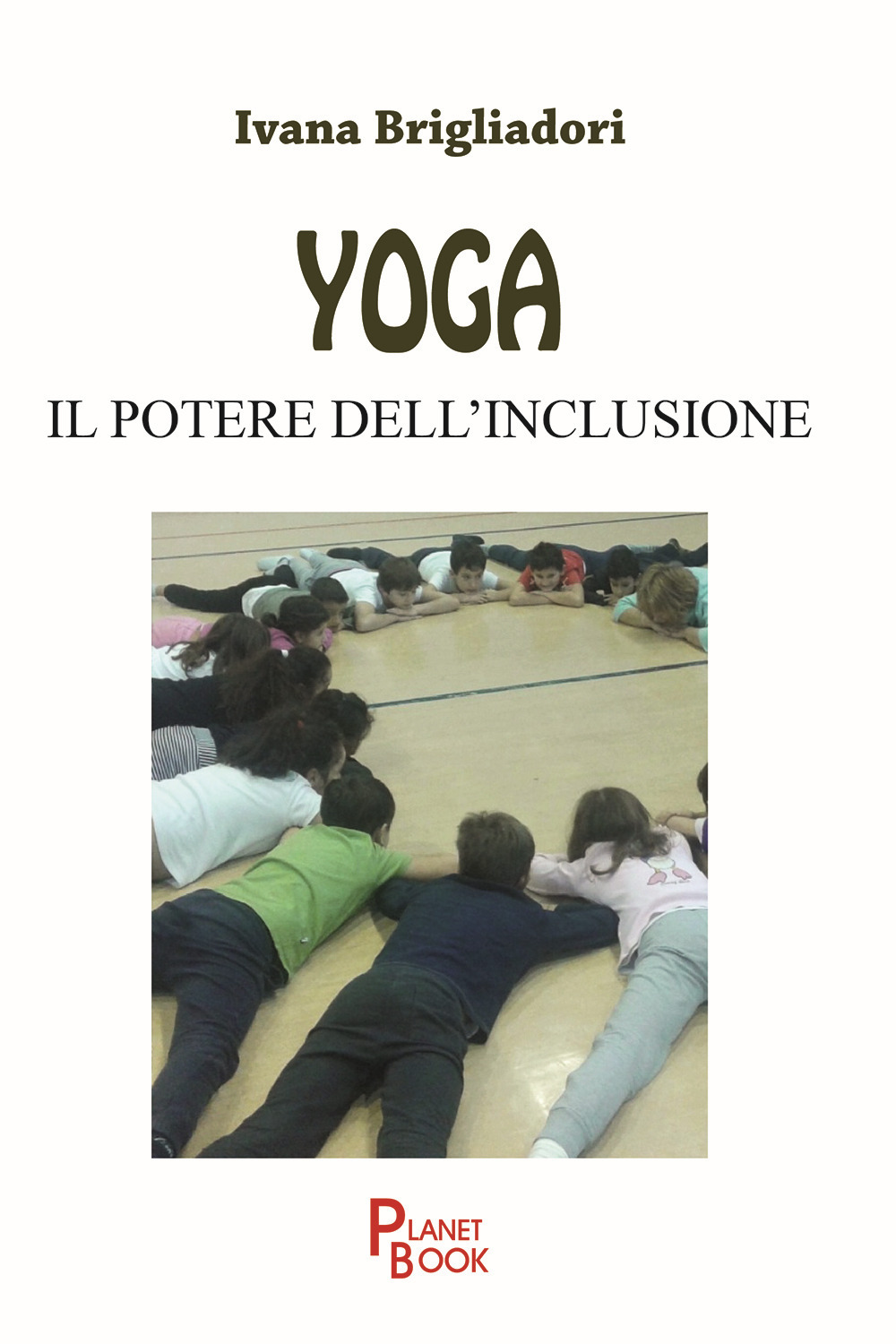 Yoga. Il potere dell'inclusione