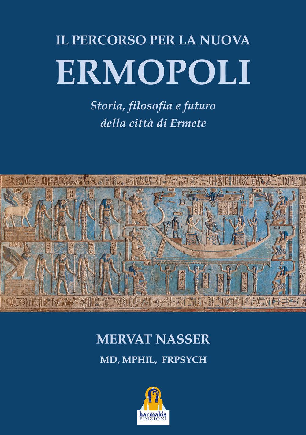 Il percorso per la Nuova Ermopoli. Storia, filosofia e futuro della città di Ermete