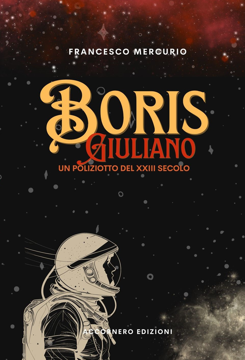 Boris Giuliano. Un poliziotto del XXIII secolo