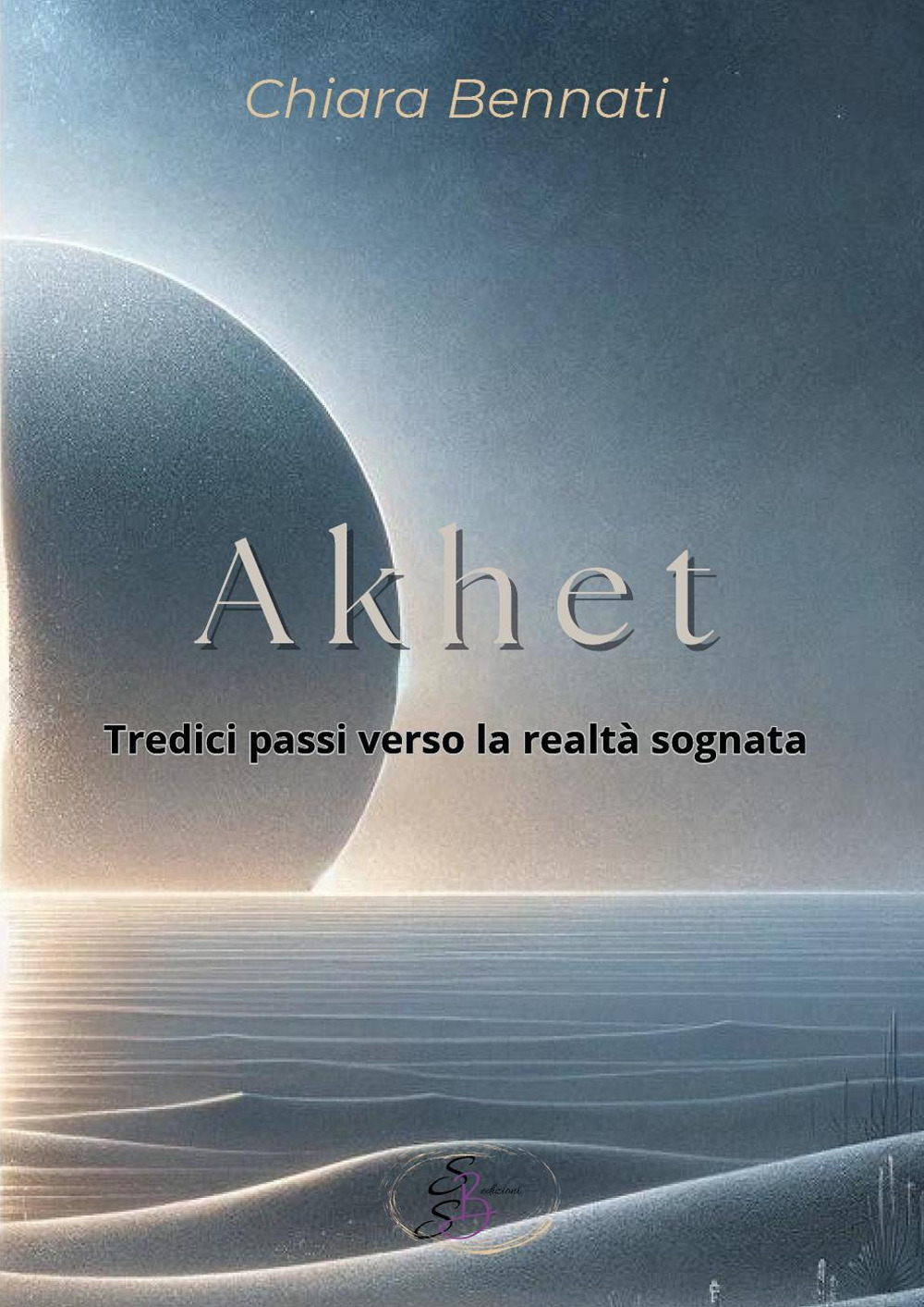 Akhet. Tredici passi verso la realtà sognata