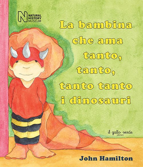 La bambina che ama tanto, tanto, tanto tanto i dinosauri. Ediz. illustrata