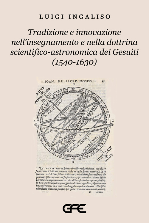 Tradizione e innovazione nell'insegnamento e nella dottrina scientifico-astronomica dei Gesuiti (1540-1630)