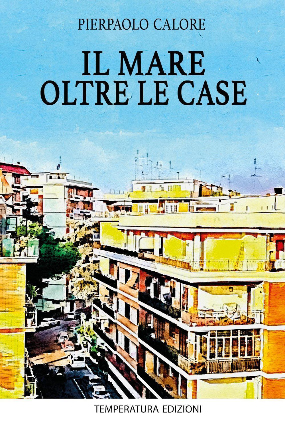 Il mare oltre le case