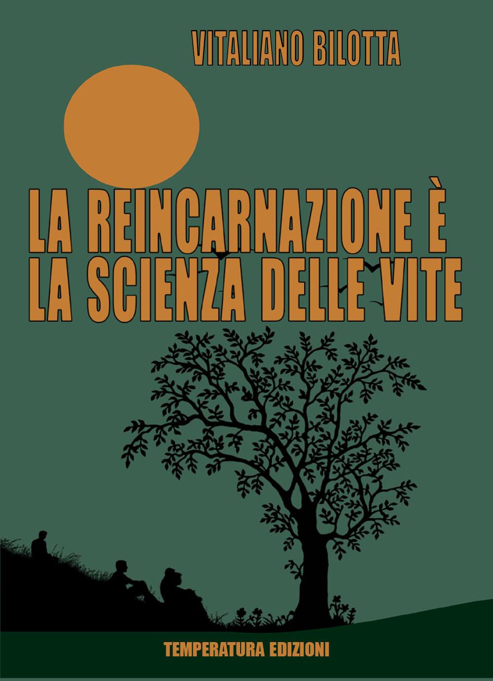 La reincarnazione è la scienza delle vite