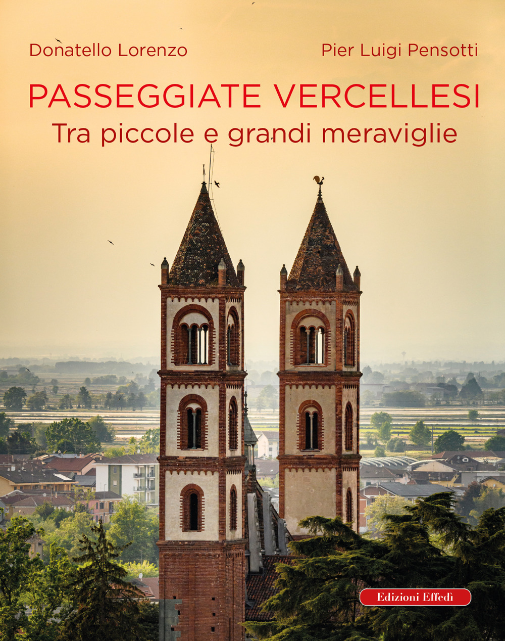 Passeggiate vercellesi. Tra piccole e grandi meraviglie