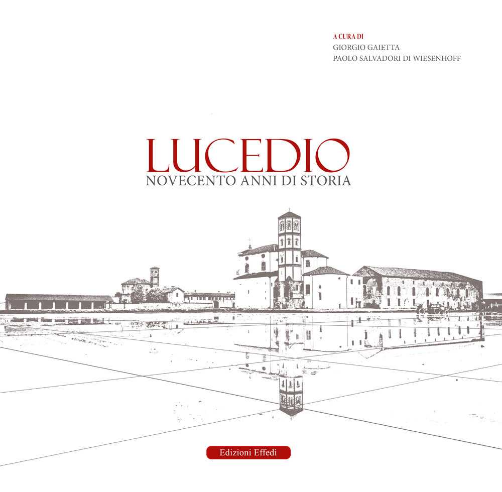 Lucedio. Novecento anni di storia