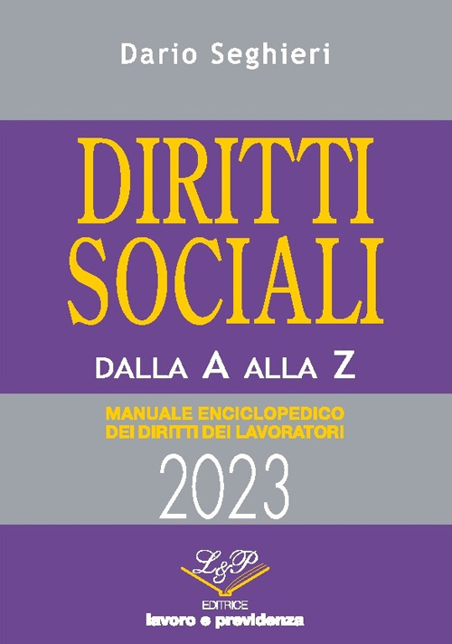 Diritti sociali dalla A alla Z. Manuale enciclopedico dei diritti dei lavoratori