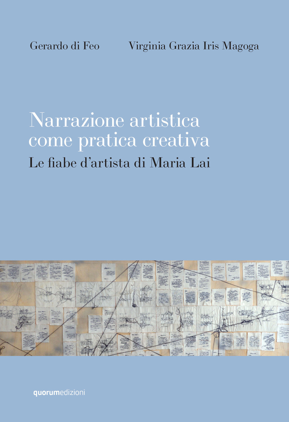 Narrazione artistica come pratica creativa. Le fiabe d'artista di Maria Lai. Ediz. critica