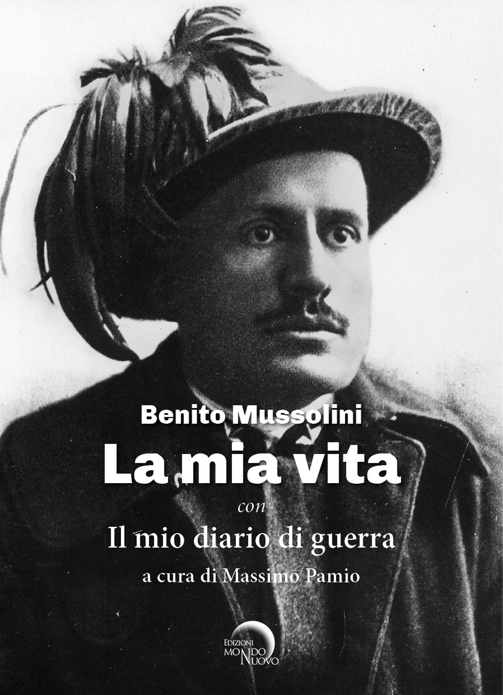 La mia vita. Il mio diario di guerra