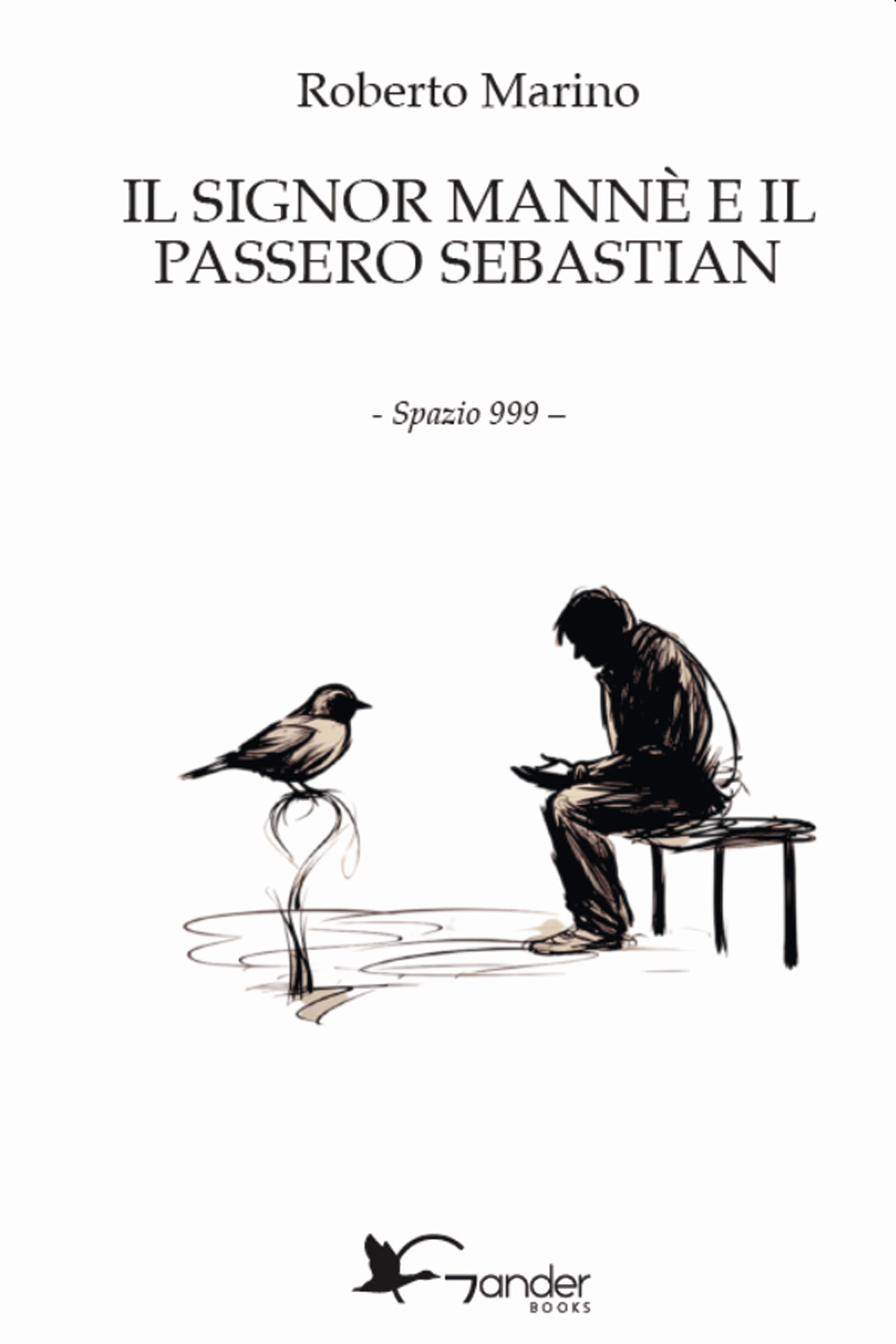 Il signor Mannè e il passero Sebastian