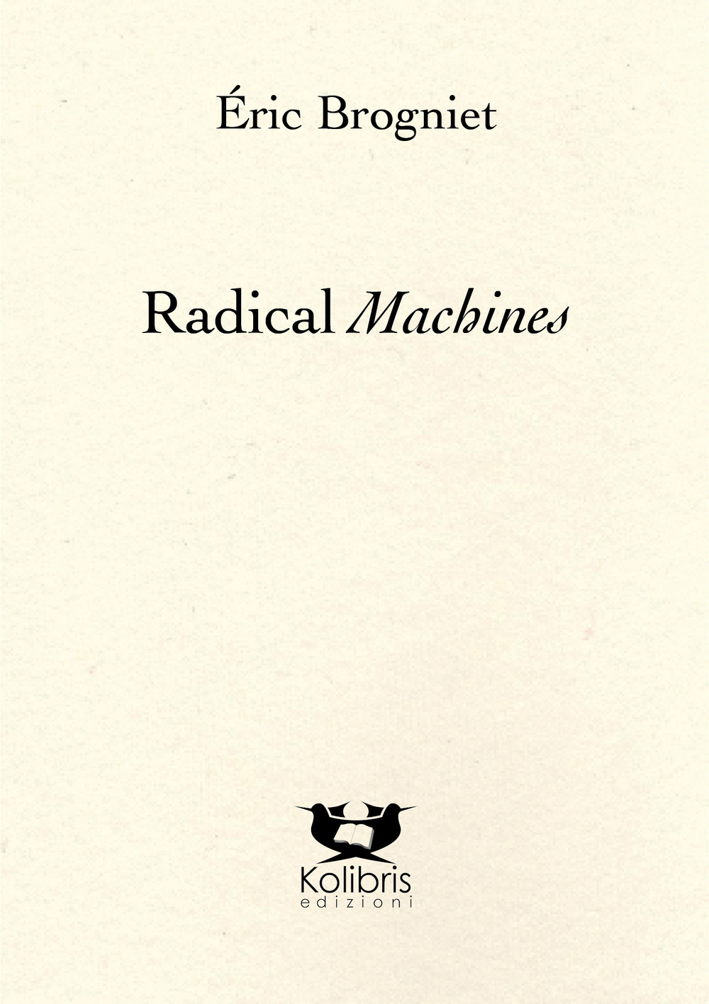 Radical machines. Ediz. francese e italiana