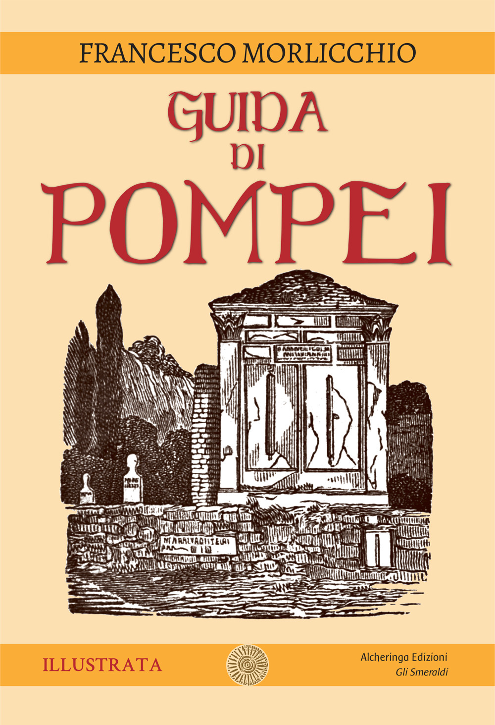 Guida di Pompei. Ediz. illustrata