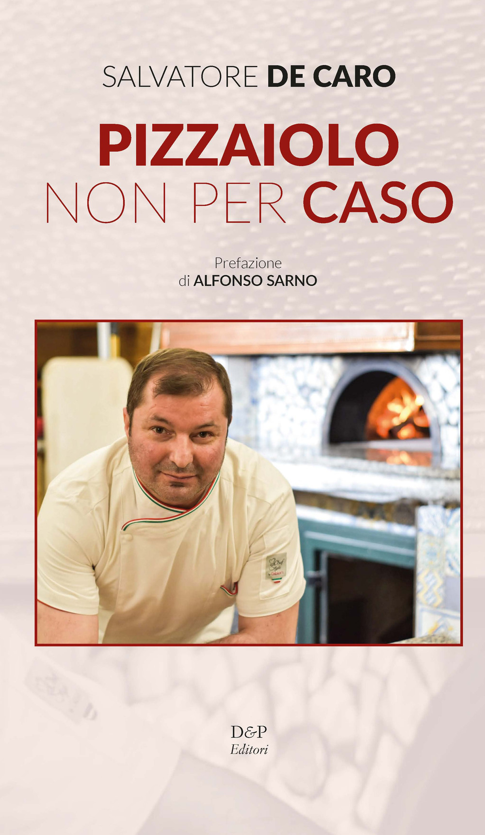 Pizzaiolo non per caso