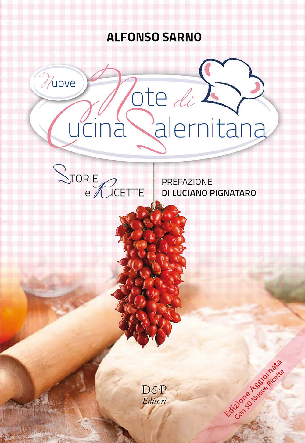 Nuove note di cucina salernitana. Storie e Ricette