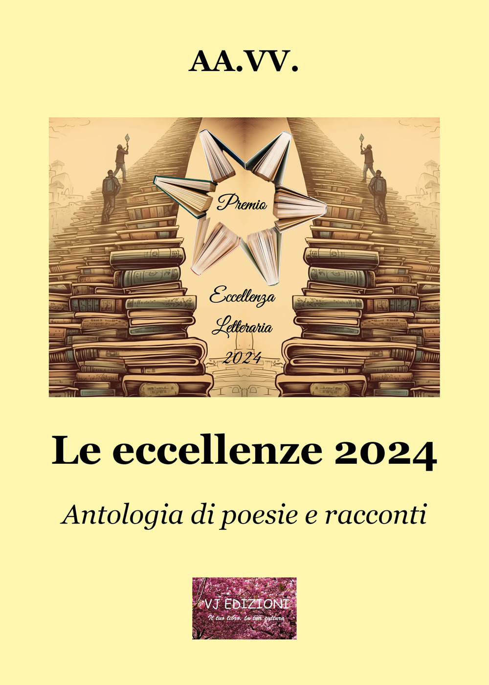 Le eccellenze 2024. Antologia di poesie e racconti