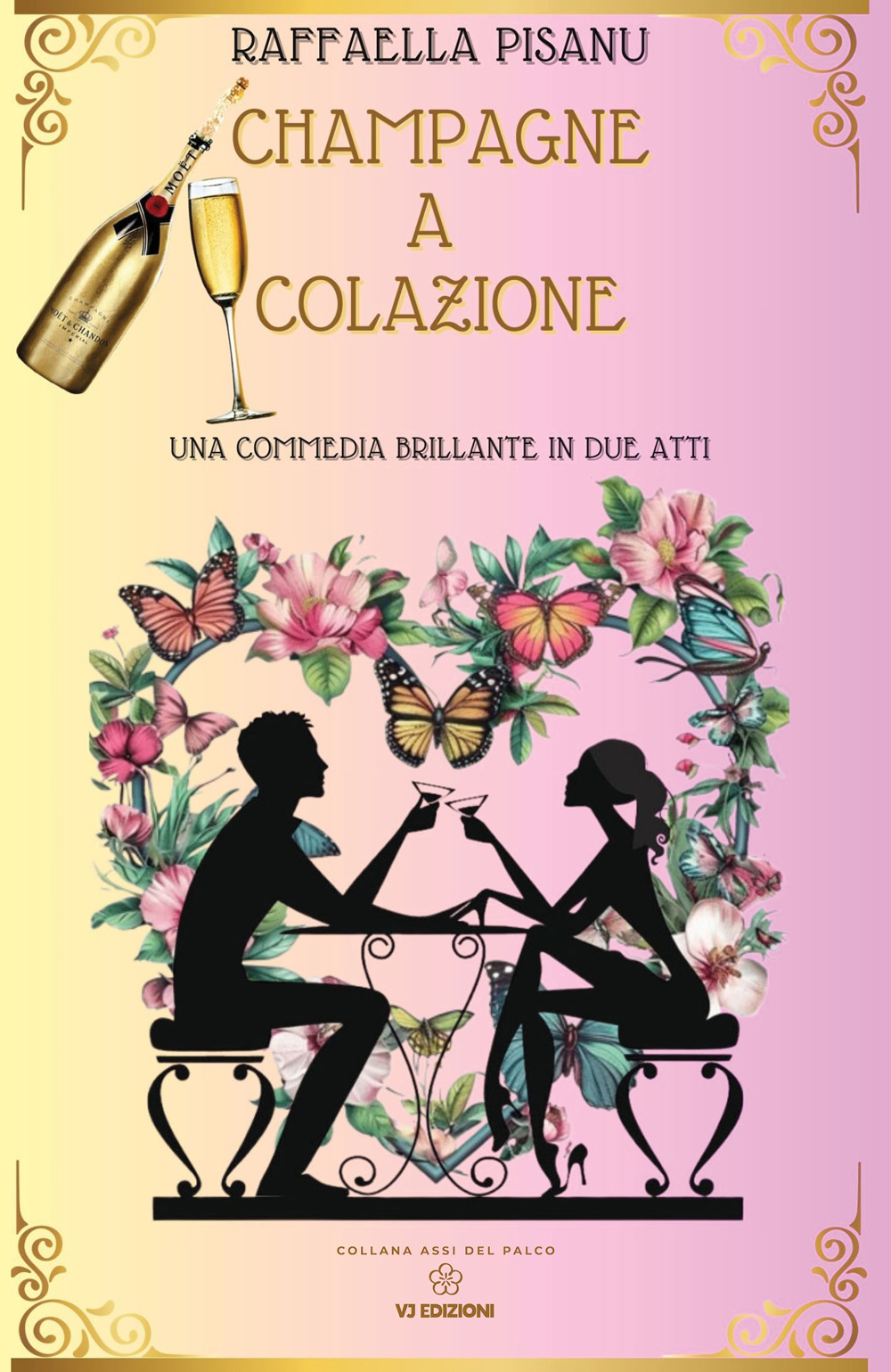 Champagne a colazione. Una commedia brillante in due atti