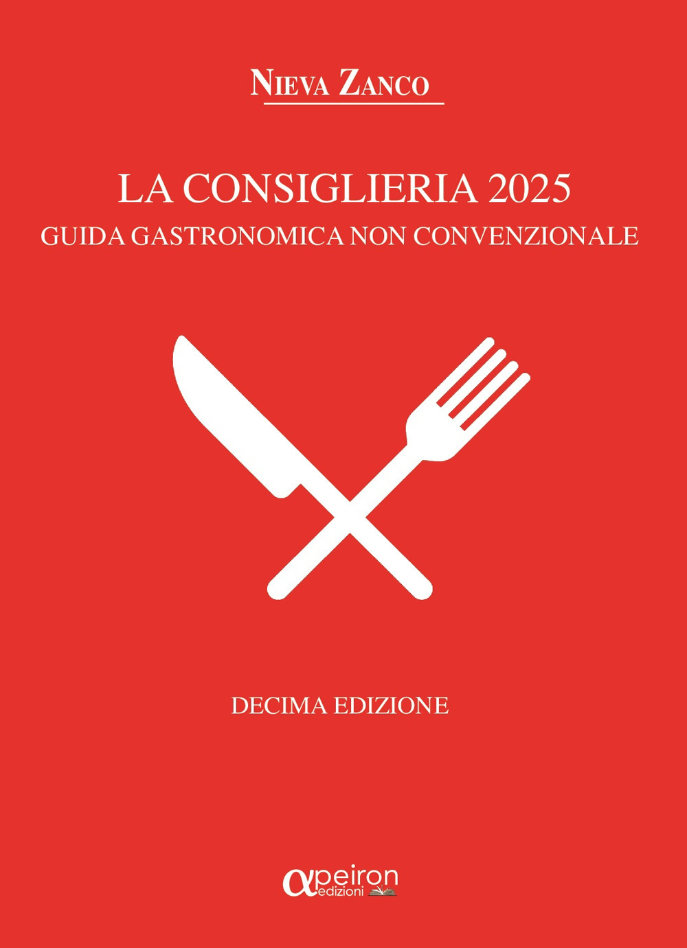 La Consiglieria 2025. Guida gastronomica non convenzionale