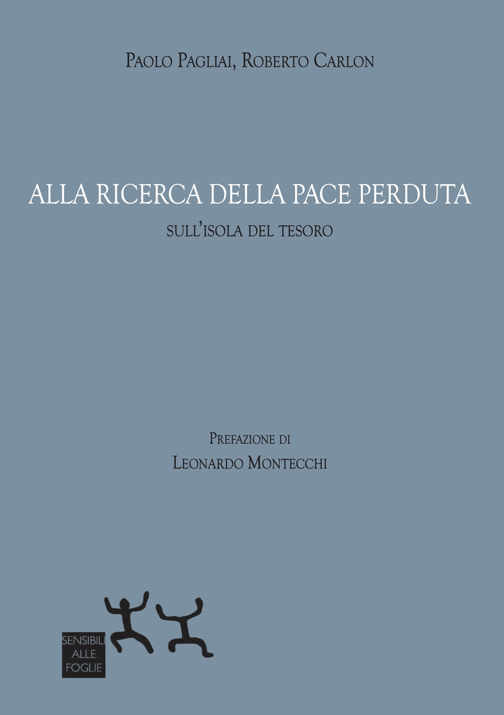 Alla ricerca della pace perduta. Sull'isola del tesoro