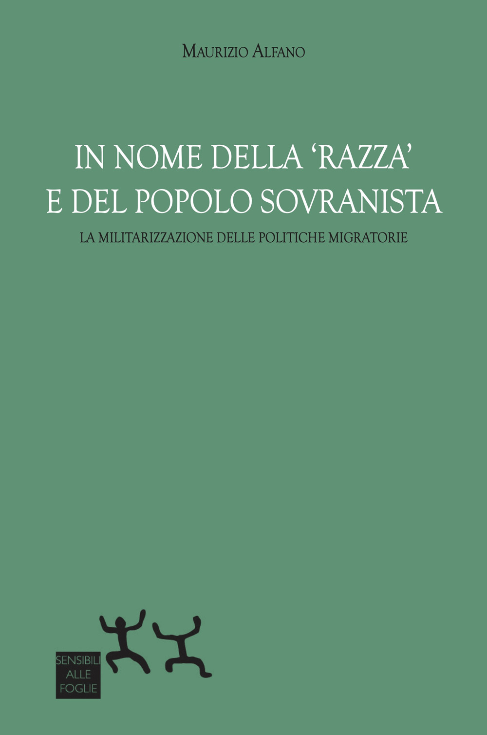 In nome della «razza» e del popolo sovranista. La militarizzazione delle politiche migratorie