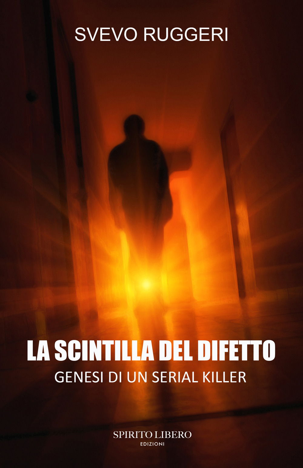 La scintilla del difetto. Genesi di un serial killer