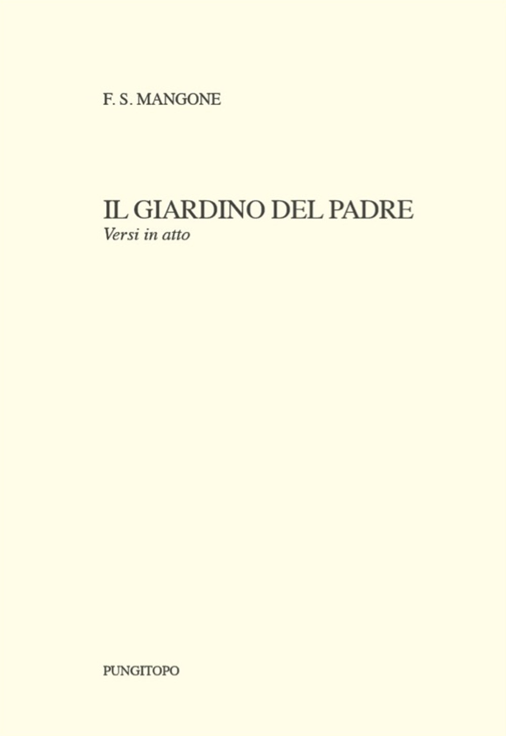 Il giardino del padre. Versi in atto