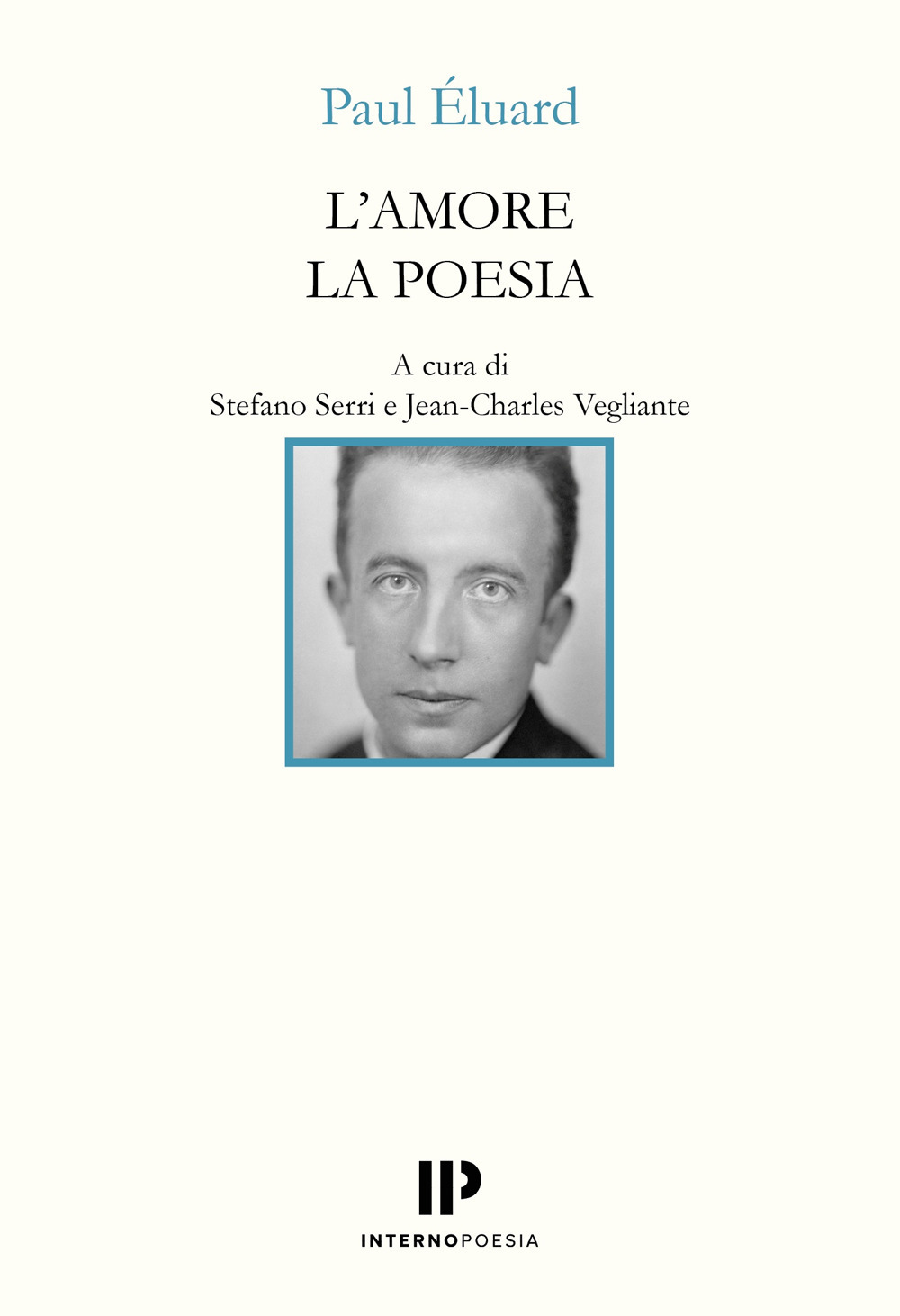 L'amore la poesia. Testo francese a fronte. Ediz. bilingue