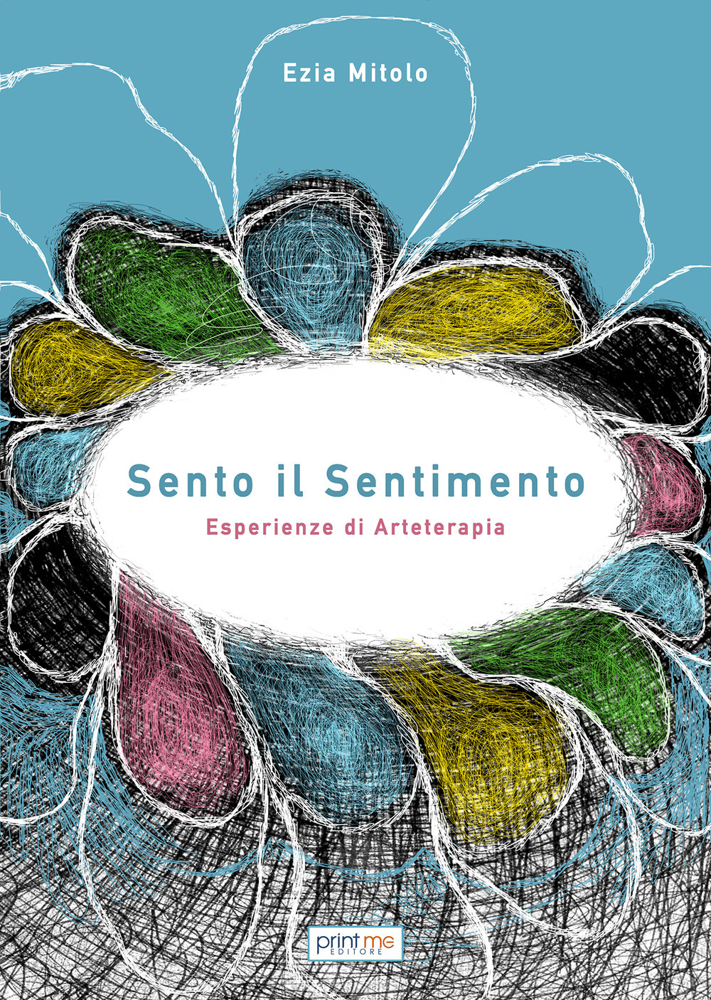 Sento il sentimento. Esperienze di arteterapia