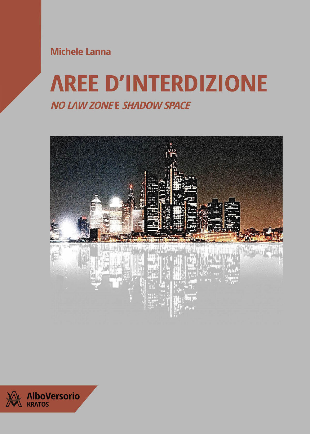 Aree d'interdizione. No law zone e shadow space